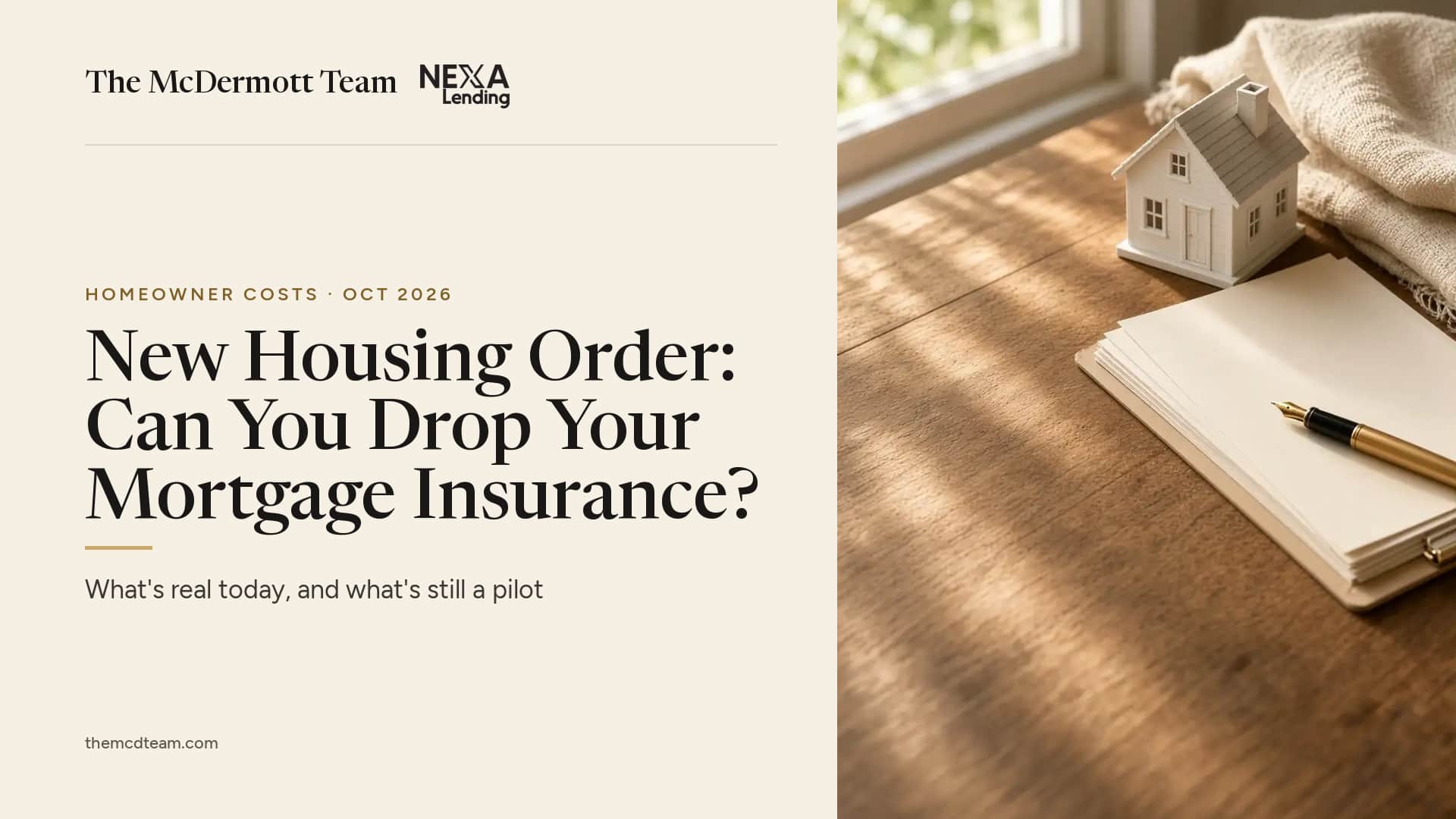 The New Housing Order and Your Mortgage Insurance: What's Real Today