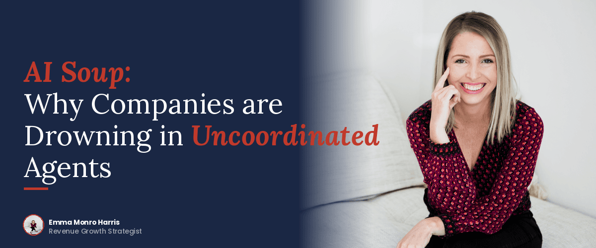 AI Soup: Why Companies are Drowning in Uncoordinated Agents
