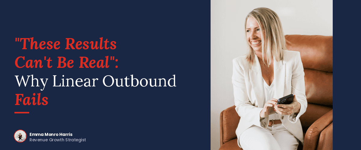 "These Results Can't Be Real": Why Linear Outbound Fails