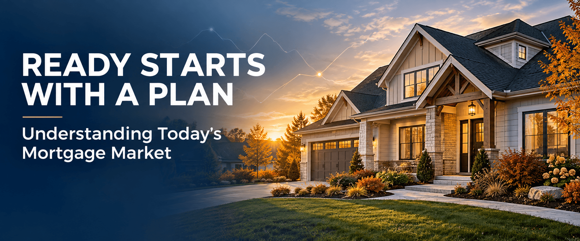 Understanding Today's Mortgage Market