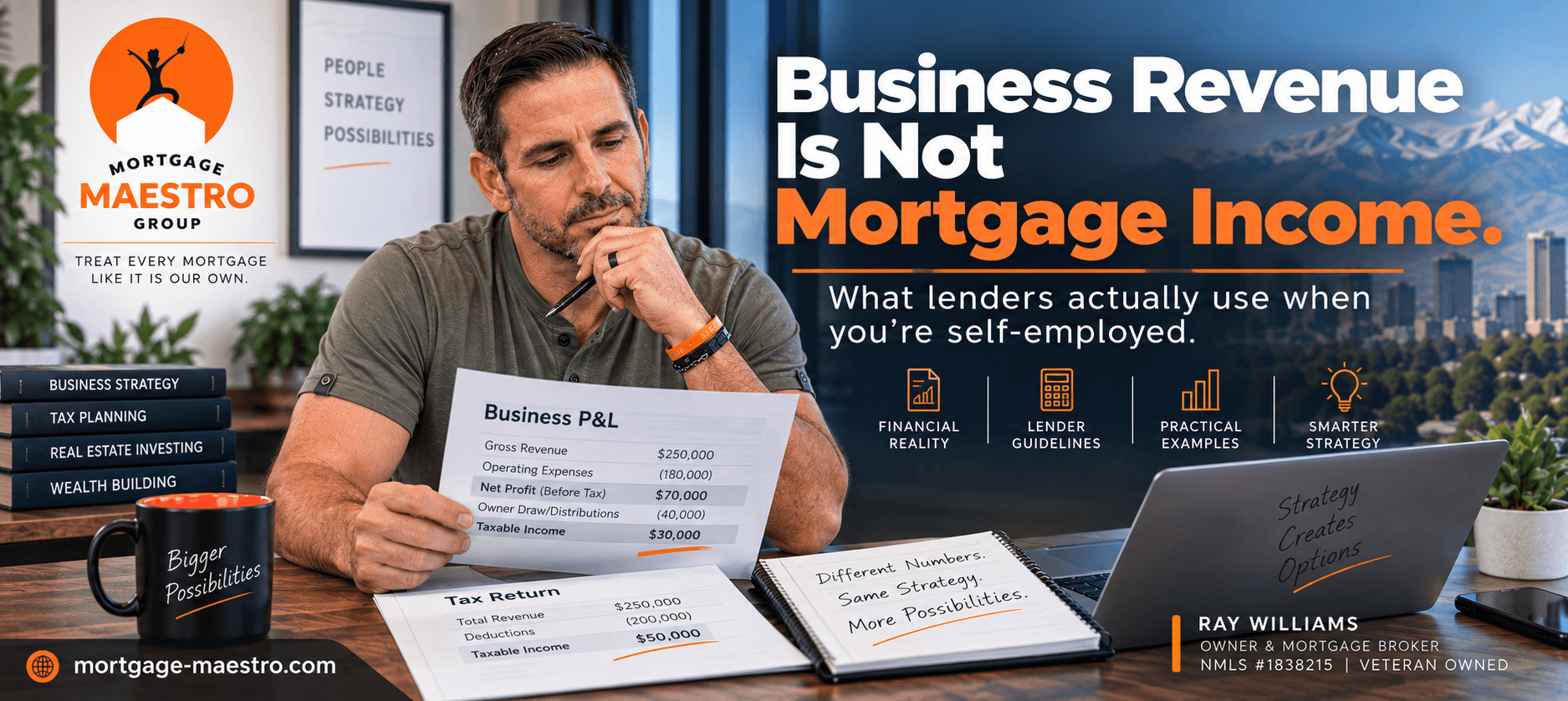 Your Business Did $300,000 in Revenue. Why Isn't That Your Mortgage Income?