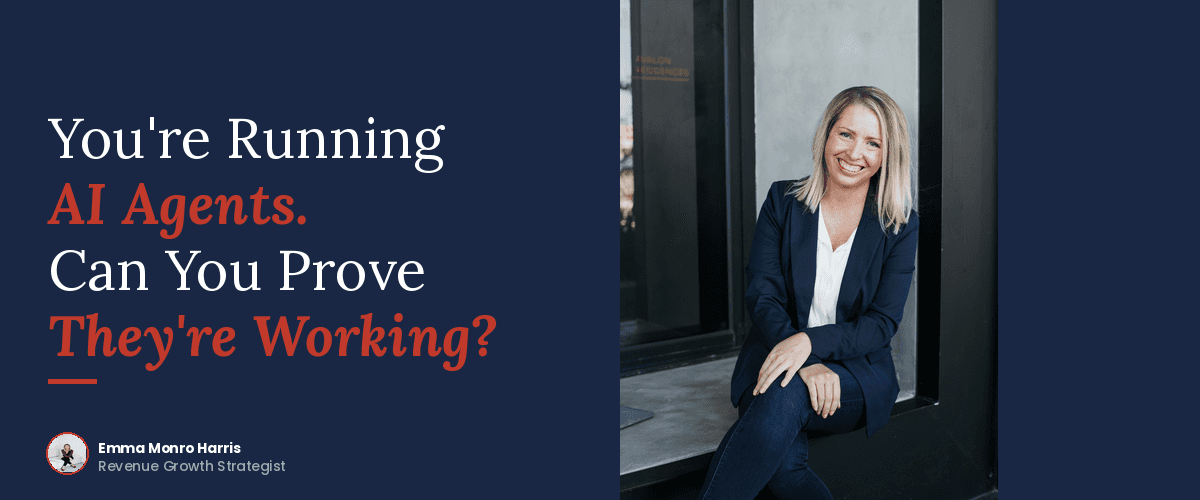 You're Running AI Agents. Can You Prove They're Working?