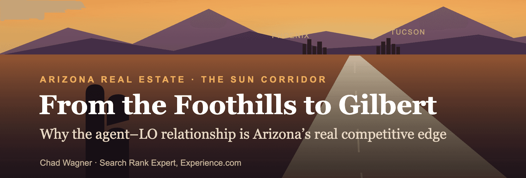 From the Foothills to Gilbert: Why the Agent–LO Relationship Is Arizona's Real Competitive Edge