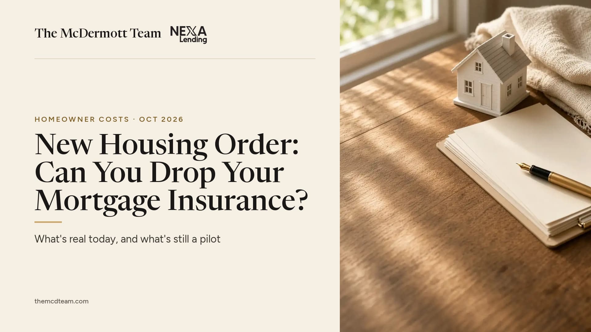 The New Housing Order and Your Mortgage Insurance: What's Real Today