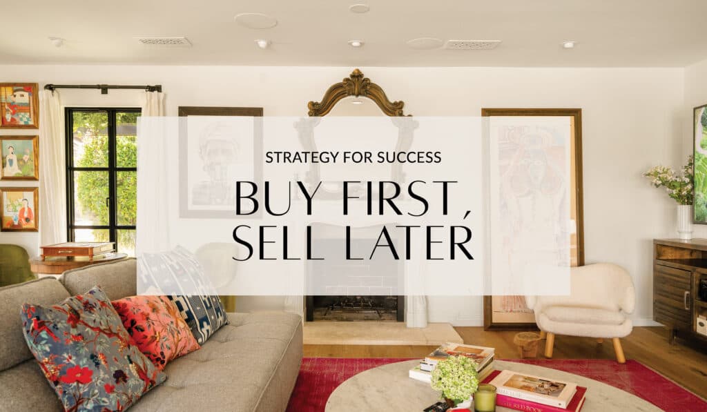 Buy first, sell second!