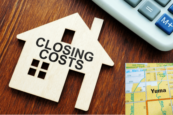5 Closing Costs Every Homebuyer in Yuma, Arizona Should Budget For