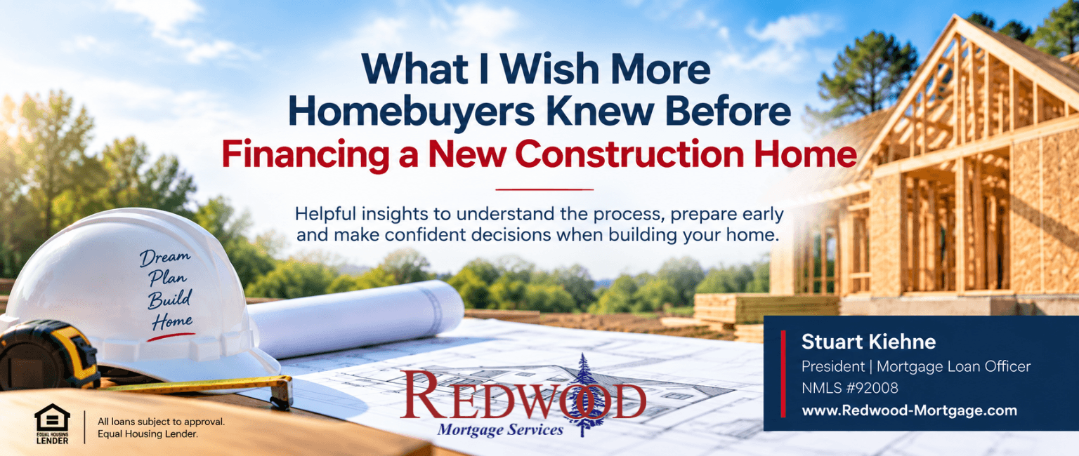 What I Wish More Homebuyers Knew Before Financing a New Construction Home