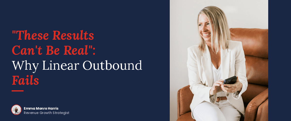 "These Results Can't Be Real": Why Linear Outbound Fails