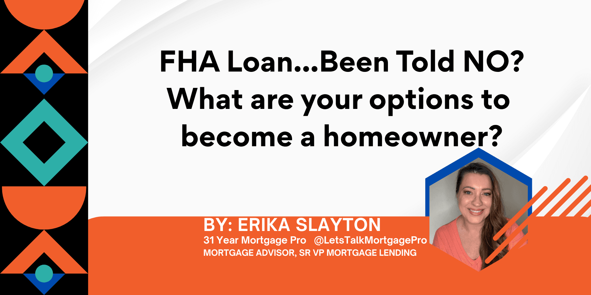FHA Loan, been told no? What are your options now?