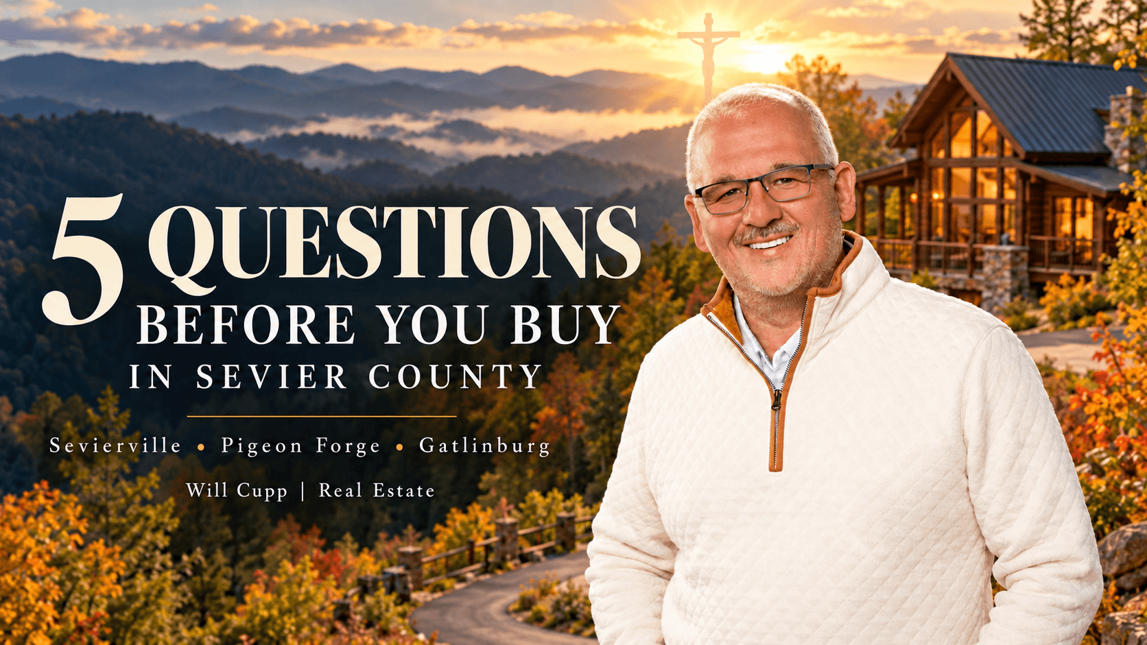 Buying Real Estate in Sevier County: Five Questions Worth Asking